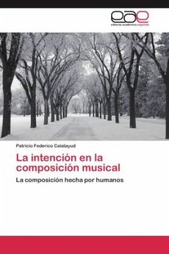 La intención en la composición musical - Calatayud, Patricio Federico