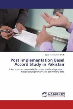 Post Implementation Basel Accord Study in Pakistan - Shah, Syed Alamdar Ali