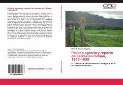 Política agraria y reparto de tierras en Colima, 1915-1935