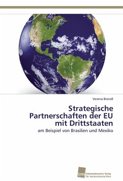 Strategische Partnerschaften der EU mit Drittstaaten - Brendl, Verena