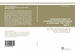 Untersuchungen zur Landwirtschaftsentwicklung in Österreich 1951-2001 Band 3 - Lahn Gärtner, Elisabeth