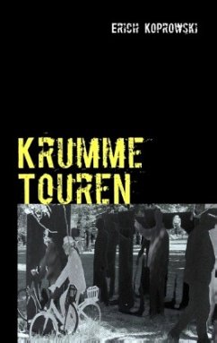Krumme Touren - Koprowski, Erich