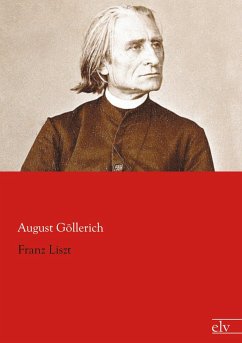 Franz Liszt - Göllerich, August