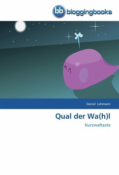 Qual der Wa(h)l - Lehmann, Daniel