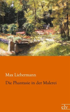 Die Phantasie in der Malerei - Liebermann, Max