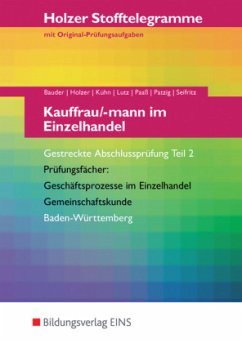 Kauffrau/ -mann im Einzelhandel und Verkäufer/ -in, Gestreckte Abschlussprüfung Teil 2, Baden-Württemberg / Holzer Stofftelegramme