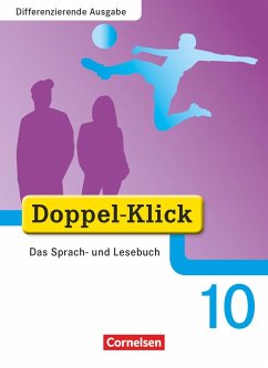 Doppel-Klick - Differenzierende Ausgabe. 10. Schuljahr. Schülerbuch - Teepe, Renate;Schäpers, Elisabeth;Püttschneider, Martin