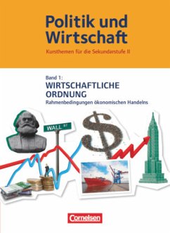 Cover Politik und Wirtschaft - Kursthemen für die Sekundarstufe II - Band 1 / Politik und Wirtschaft - Kursthemen für die Sekundarstufe II Bd.1