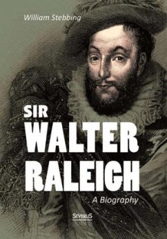 Sir Walter Raleigh - Stebbing, William