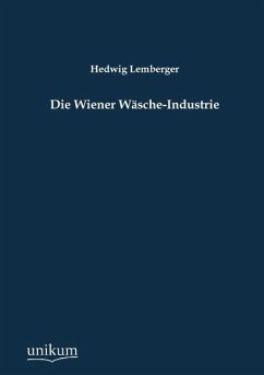 Die Wiener Wäsche-Industrie - Lemberger, Hedwig