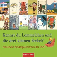 Kennst du Lommelchen und die drei kleinen Ferkel? - Klassische Kindergeschichten der DDR (MP3-Download) - Michalkow, Sergej