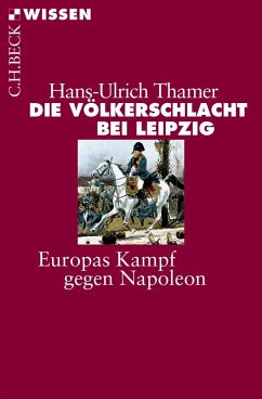 Die Völkerschlacht bei Leipzig - Thamer, Hans-Ulrich