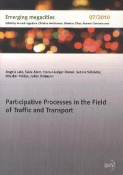 Participative Processes in the Field of Traffic and Transport - Jain, Angela; Alam, Saira; Dienel, Hans-Liudger; Schröder, Sabine; Poldas, Bhaskar; Reimann, Julian