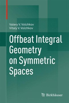 Offbeat Integral Geometry on Symmetric Spaces - Volchkov, Valery V.;Volchkov, Vitaly V.