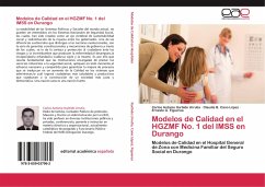Modelos de Calidad en el HGZMF No. 1 del IMSS en Durango - Iturbide Urrutia, Carlos Antonio;Cano López, Claudia B.;Figueroa, Ernesto G.