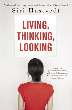 Living, Thinking, Looking - Hustvedt, Siri