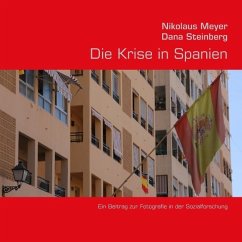 Die Krise in Spanien - Meyer, Nikolaus;Steinberg, Dana