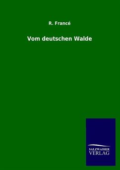 Vom deutschen Walde - Francé, R. H.