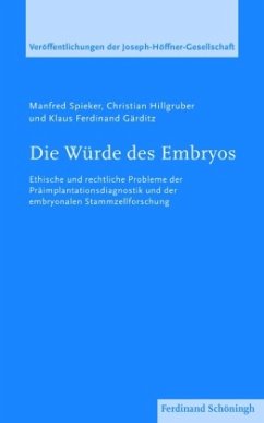 Die Würde des Embryos - Spieker, Manfred;Hillgruber, Christian;Gärditz, Klaus F.