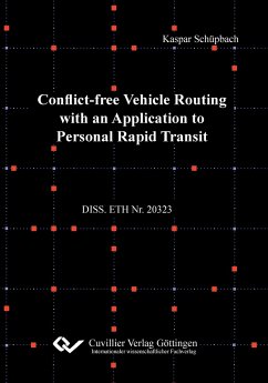 Conflict-free Vehicle Routing with an Application to Personal Rapid Transit - Schüpbach, Kaspar