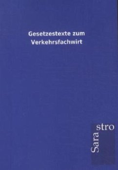 Gesetzestexte zum Verkehrsfachwirt - Sarastro Gmbh