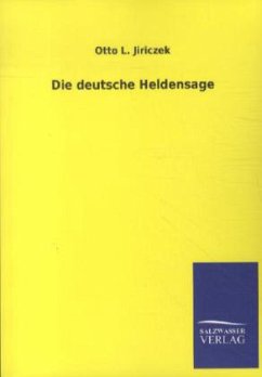 Die deutsche Heldensage - Jiriczek, Otto L.