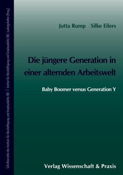 Die jüngere Generation in einer alternden Arbeitswelt - Rump, Jutta;Eilers, Silke
