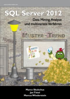 SQL Server 2012 - Data Mining, Analyse und multivariate Verfahren - MS SQL Server 2012 (4) - Data Mining, Analyse und multivariate Verfahren