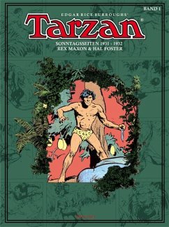 Tarzan Sonntagsseiten 01. 1931 - 1932 - Burroughs, Edgar Rice;Foster, Harold R.;Maxon, Rex