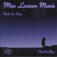 Under The Stars,Over The Blues - Miss Lauren Marie