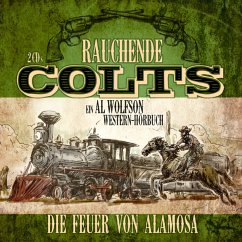 Rauchende Colts - Die Feuer von Alamosa, 2 Audio-CDs - Bongardt, Dirk