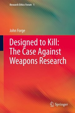 Designed to Kill: The Case Against Weapons Research - Forge, John