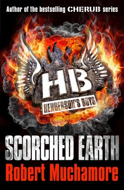Henderson's Boys: Scorched Earth - Muchamore, Robert