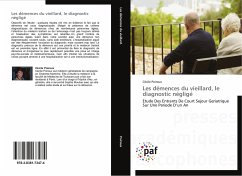Cover Les démences du vieillard, le diagnostic négligé