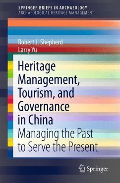 Heritage Management, Tourism, and Governance in China - Shepherd, Robert J.;Yu, Larry