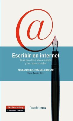 Escribir en internet : guía para los nuevos medios y las redes sociales - Tascón, Mario; Fundación BBVA