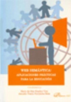 Web semántica : aplicaciones prácticas para la educación - Antonio Jiménez, Angélica de . . . [et al.; Sánchez Vera, María del Mar