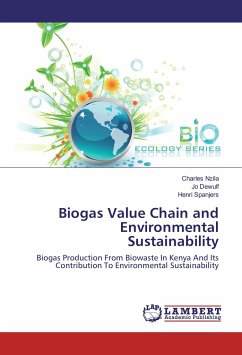 Biogas Value Chain and Environmental Sustainability - Nzila, Charles;Dewulf, Jo;Spanjers, Henri