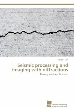 Seismic processing and imaging with diffractions - Dell, Sergius