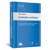 Controller-Leitfaden - Controller-Leitfaden: Das Standardwerk für wirksames Controlling und eine effektive Controller-Tätigkeit Lukas, Rieder