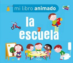 La escuela. Mi libro animado - Choux, Nathalie