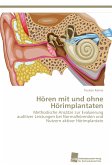 Hören mit und ohne Hörimplantaten