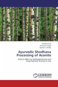 Ayurvedic Shodhana Processing of Aconite - Paul, Arindam;Gajjar, Umang H.;Donga, Jignasa C.