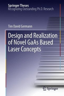 Design and Realization of Novel GaAs Based Laser Concepts - Germann, Tim David