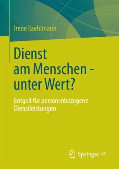 Dienst am Menschen - unter Wert? - Raehlmann, Irene