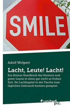 Lacht, Leute! Lacht! - Wolpert, Adolf