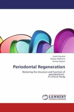 Periodontal Regeneration - Kaushal, Sumit;Malhotra, Ranjan;Kapoor, Anoop