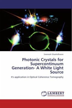 Photonic Crystals for Supercontinuum Generation- A White Light Source