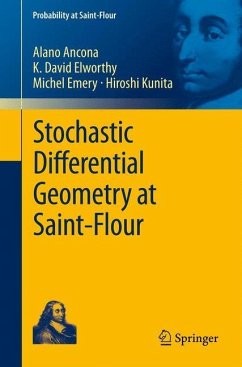 Stochastic Differential Geometry at Saint-Flour - Ancona, Alano;Elworthy, K. David;Emery, Michel