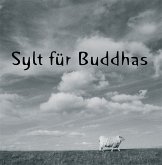 Sylt für Buddhas Sylt für Buddhas